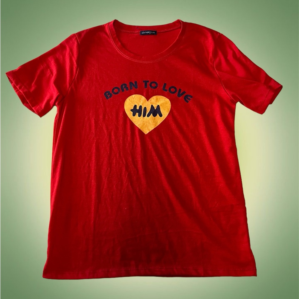 Born to love him t-shirt
